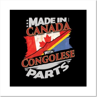 Made In Canada With Congolese Parts - Gift for Congolese From Democratic Republic Of Congo Posters and Art